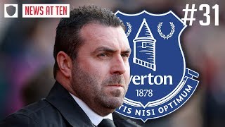 UNSWORTH DESPERATE FOR EVERTON TO APPOINT MANAGER | NEWS AT TEN #31