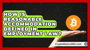 How Is Reasonable Accommodation Defined in Employment Law? | Labor and Employment Law Expert News