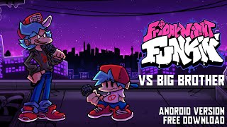 KETEMU KAKAKNYA BF! FRIDAY NIGHT FUNKIN VS BIG BROTHER ANDROID - FRIDAY NIGHT FUNKIN INDONESIA