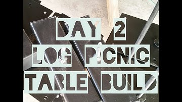 Log Picnic Table Build - Day 2
