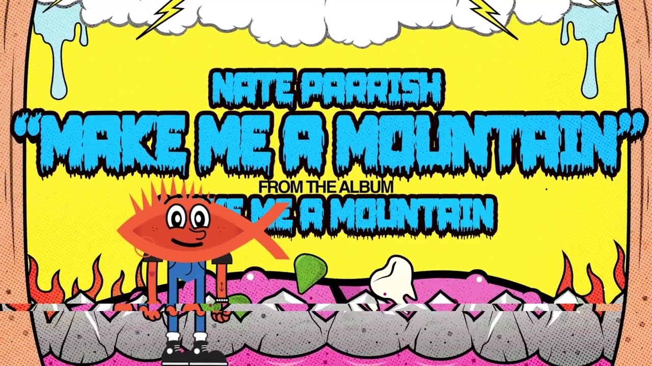 Watch NATE PARRISH - MAKE ME A MOUNTAIN - Official Song Visualizer on YouTube Watch NATE PARRISH - MAKE ME A MOUNTAIN - Official Song Visualizer on YouTube