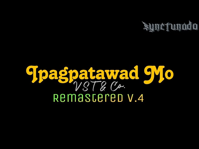 IPAGPATAWAD MO [ VST & CO.] REMASTERED V.4 | INSTRUMENTAL | MINUS ONE class=