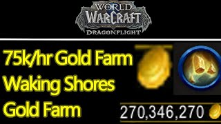 WoW Dragonflight gold farm up to 75,000 per hour waking shores mining route, rousing order farm