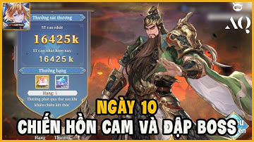 Tam Quốc Huyễn Tướng VNG - Ngày 10 Tân Thủ Chiến Hồn Cam 5 Sao, Oánh Boss Sự Kiện Quan Vũ