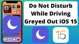 Fix” Do Not Disturb While Driving Greyed Out on iPhone iOS 15 How to Fix Do Not Disturb Issue