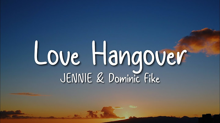 JENNIE & Dominic Fike - Love Hangover (Lyrics Video)