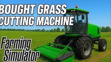 Bought Grass Cutting Machine in Farming Simulator 18 | Grass Cutting & Farming Gameplay