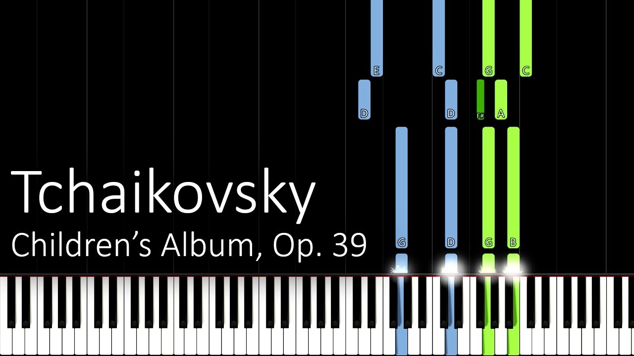 Tchaikovsky - Children's Album Op. 39 (Piano Tutorial)