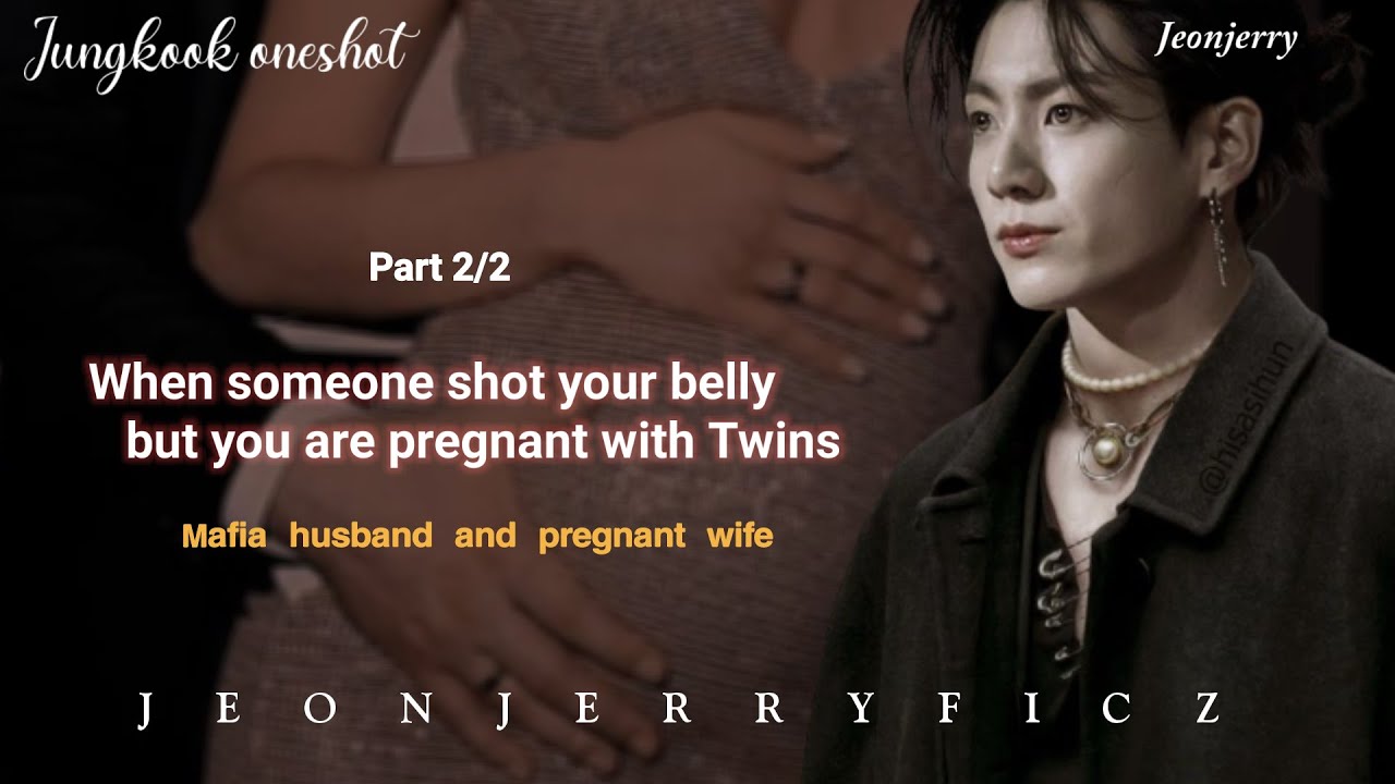 When someone shot your belly but you are pregnant with twins || Jungkook oneshot || (2/2)