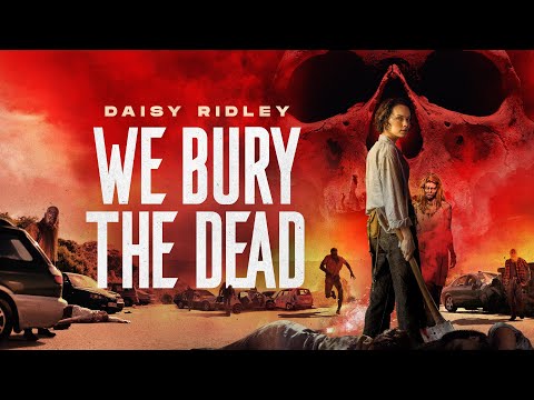 We Bury the Dead | 2025 | @SignatureUK Trailer | Daisy Ridley Zombie Horror Thriller