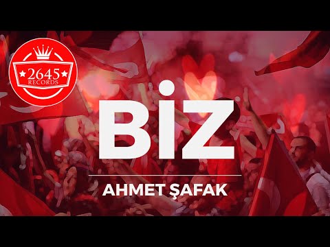 Ahmet Şafak - Biz