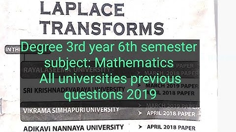 Degree 3rd year 6th semester mathematics laplace transform previous questions papers