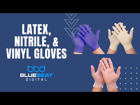 Latex , Nitrile & Vinyl Gloves Know the Difference!