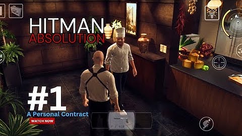 Hitman Absolution #1 A Personal Contract