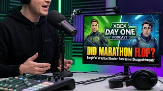 Xbox Day One Podcast - Did Marathon Flop?