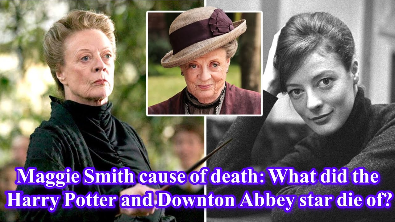 Maggie Smith cause of death What did the Harry Potter