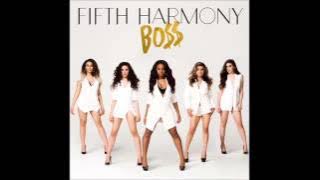 Fifth Harmony - Bo$$ (BOSS)