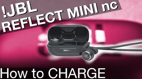 Charging the Battery JBL REFLECT MINI NC Bluetooth earbuds (How to)