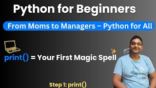 Python for Beginners | Step 1: print() Command