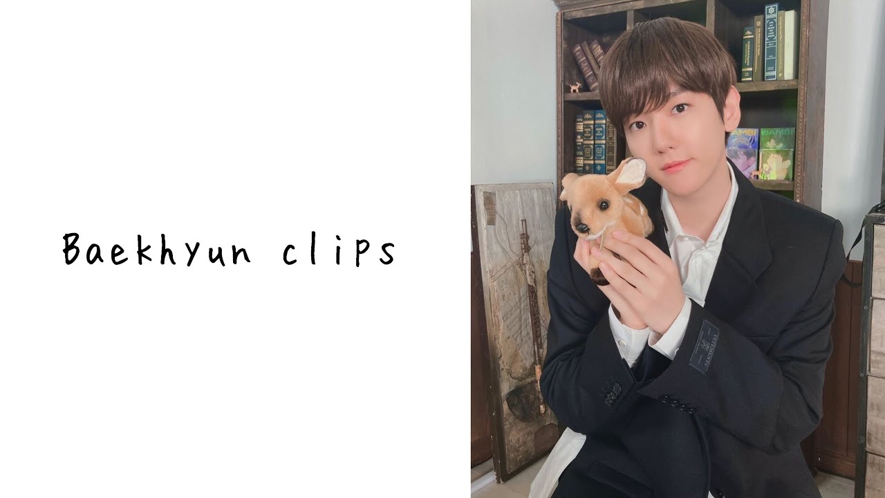 Baekhyun editing clips
