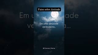 Em uma amizade verdadeira...#curiosidades #shorts #frases Em uma amizade verdadeira...#curiosidades #shorts #frases