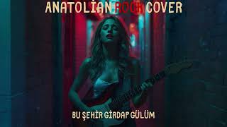 Bu Şehir Girdap Gülüm Anatolian Rock (Ai Cover) Psychedelic Türkü