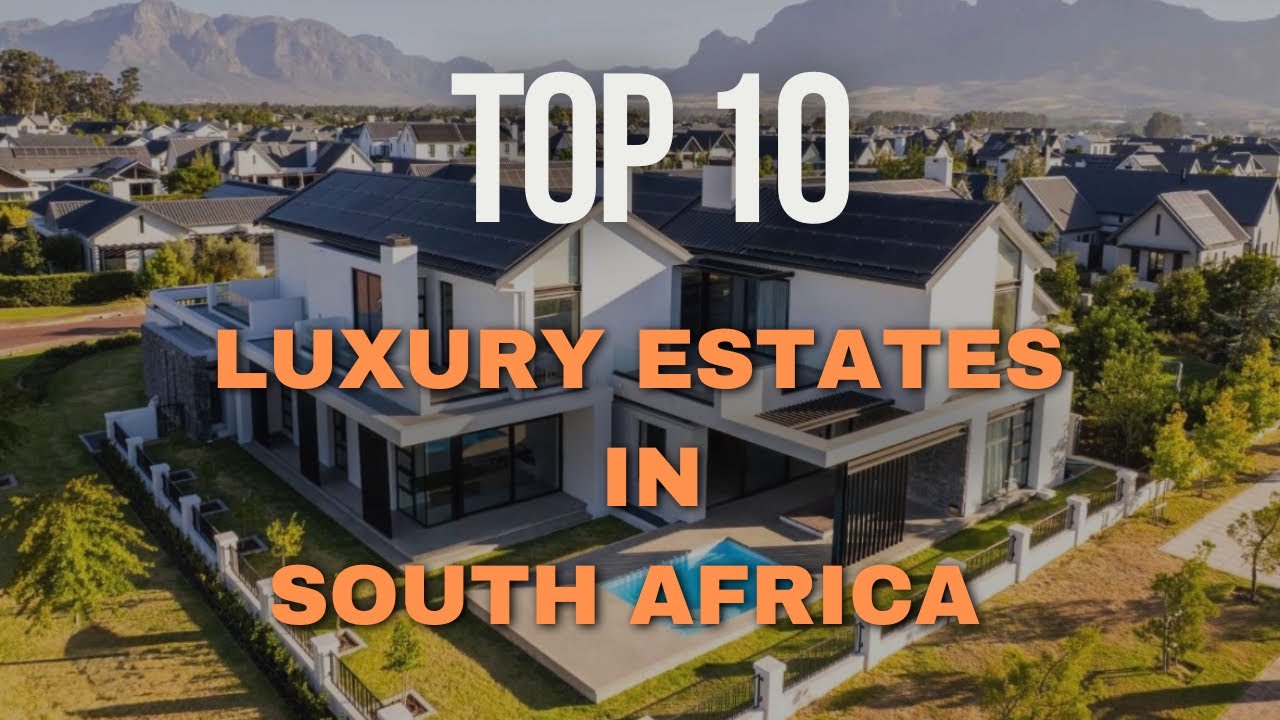 Топ-10 элитных жилых комплексов в Южной Африке | Эксклюзивная жизнь и элитный стиль жизни