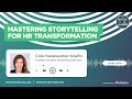 Mastering storytelling for hr transformation interview with cole nussbaumer knaflic