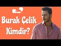 BURAK ÇELİK KİMDİR? HAYAT SEVİNCE GÜZEL BARIŞ KİMDİR?