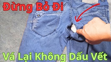 Cách Vá Quần. Áo Bị Rách Không Để Lại Dấu May Cực Đẹp. Người Thợ May Chuyên Nghiệp Đã Dạy Cho Tui Vá