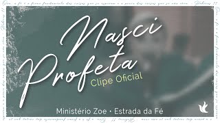 Ministério Zoe - Nasci Profeta (Vídeo Oficial) chords