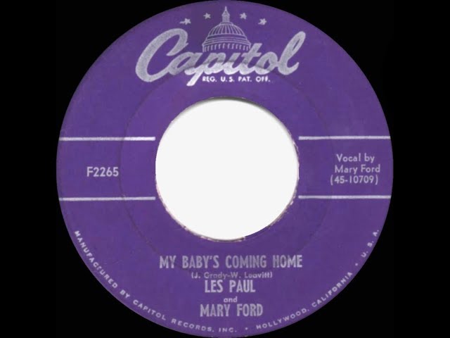 Les Paul, Mary Ford - My Baby's Coming Home