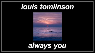 Always You - Louis Tomlinson (Lyrics)