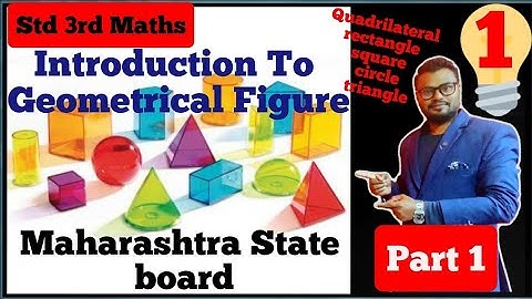 introduction to geometrical figure  Class 3 Math Maharashtra State board part 1
