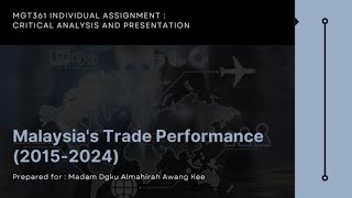 MGT361 Individual Assignment - Malaysia's Trade Performance (2015–2024)