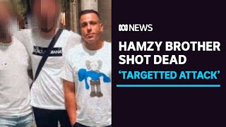 Brother of gang leader Bassam Hamzy shot dead in 'targeted' daylight attack | ABC News