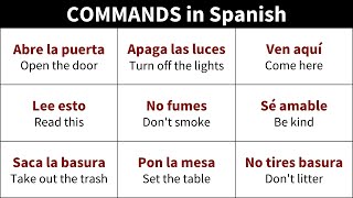 How to give COMMANDS in Spanish