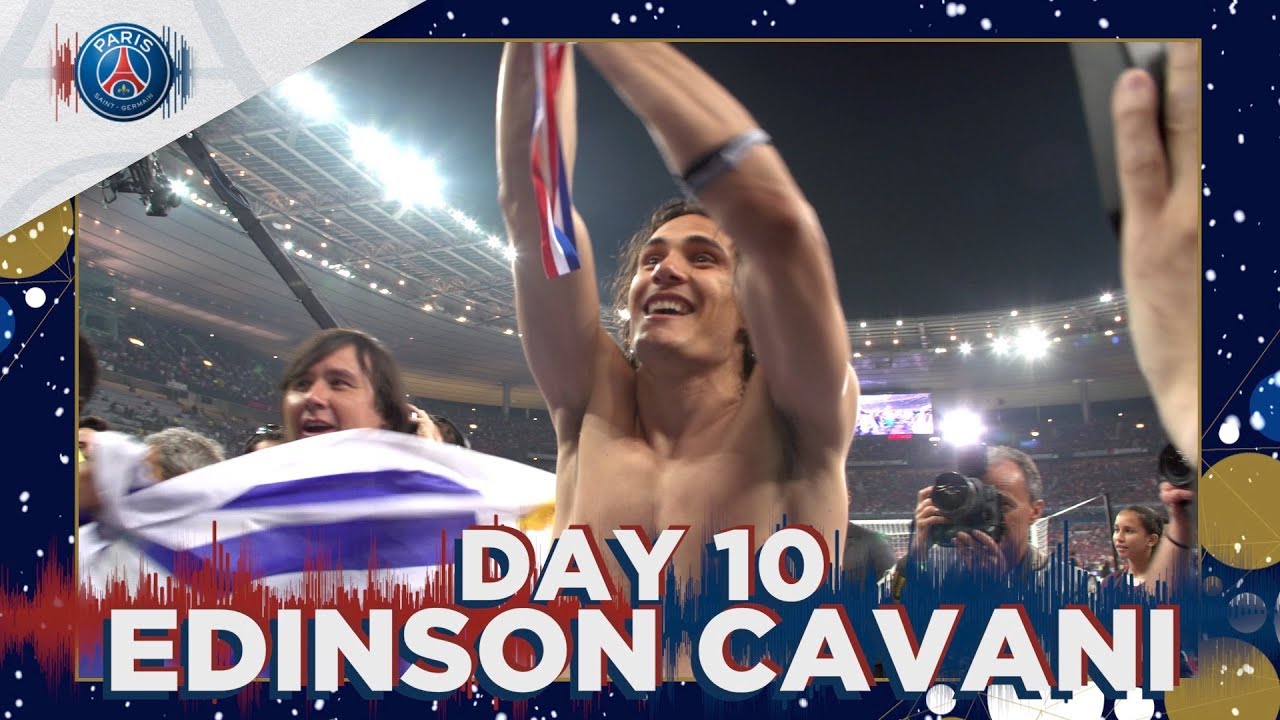 psg calciomercato CALENDRIER DE L' AVENT - JOUR 10 - BEST-OF EDINSON CAVANI