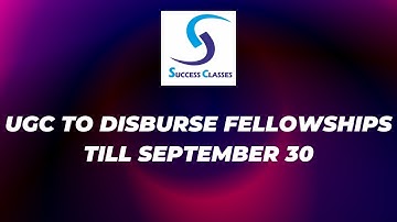 UGC to disburse fellowships till September 30 | Ph.D. | Gaurav Soin