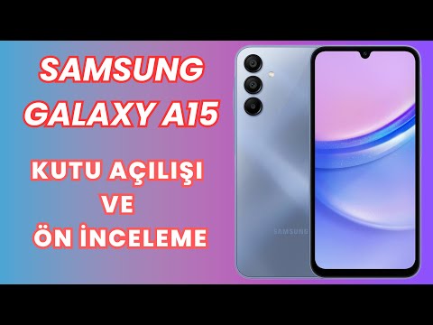 Samsung Galaxy A15 Kutu Açılışı ve İnceleme
