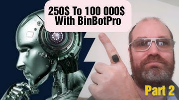 BinBotPro Binary Options Robot 250$ To 100 000$