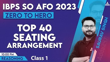 Top 40 Seating Arrangement Questions for IBPS AFO | IBPS AFO Reasoning Preparation | Saurav Singh