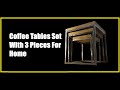 Set of 3 coffee tables i project and product