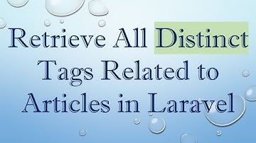 Retrieve All Distinct Tags Related to Articles in Laravel