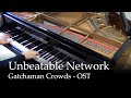 Unbeatable network  gatchaman crowds ost piano