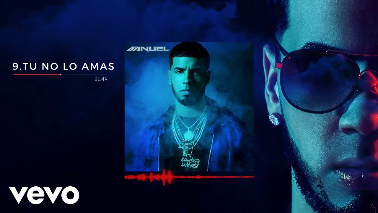 Anuel AA   Tu No Lo Amas