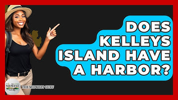 Does Kelleys Island Have A Harbor? - The Midwest Guru