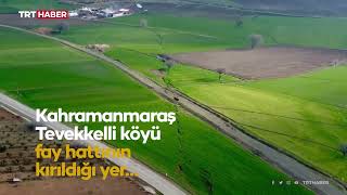 K. Maraştaki Depremler Sonrası Tevekkellide Kilometrelerce Uzanan Fay Kırığı Böyle Görüntülendi.