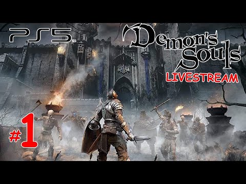 LIVE - Demon&rsquo;s Souls PS5 #1 - ตำนานตาย 0 กลับมาแล้ว