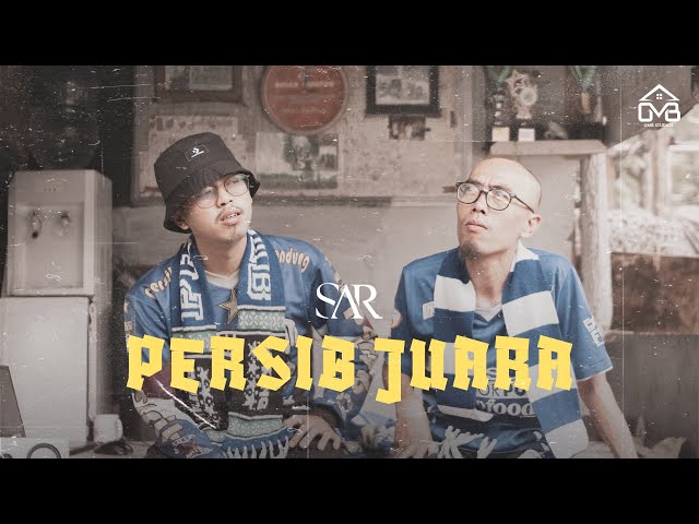 SAR - PERSIB JUARA (Official Music Video) class=